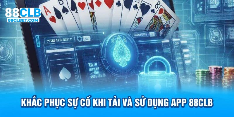 Sửa lỗi vấn đề liên quan app 88CLB